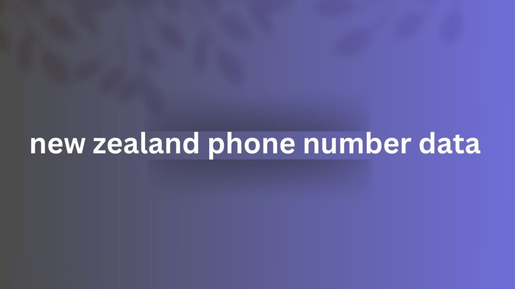 new zealand phone number data