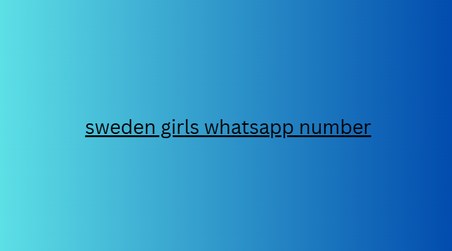 sweden girls whatsapp number